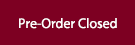 Pre-Order Closed